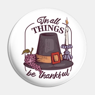 In All Things Be Thankful Pin