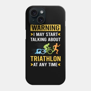 Warning Triathlon Triathlete Phone Case