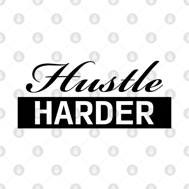 Hustle Harder (black) by OriginStory