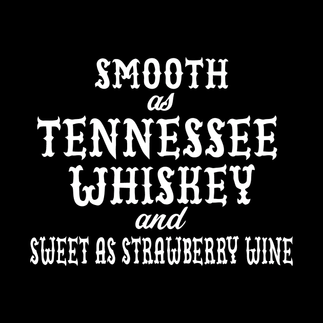 Smooth As Tennessee Whiskey by Jhonson30