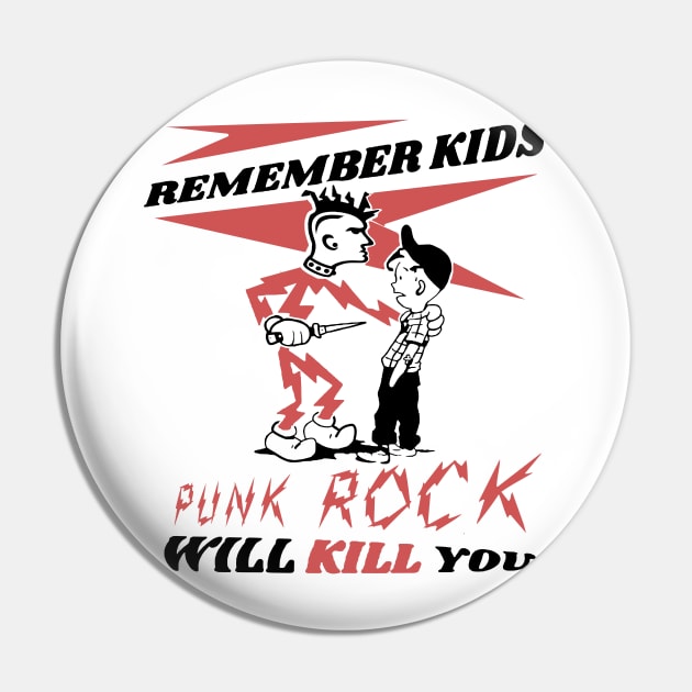 Punk Rock Will Kill You t shirt Pin by TeeFection