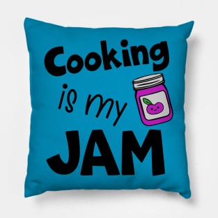 Cooking is My Jam Pillow