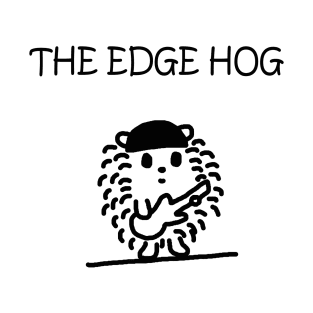 The Edge Hog T-Shirt