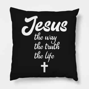 Jesus the way the truth the life Pillow