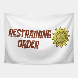 Restraining order Tapestry