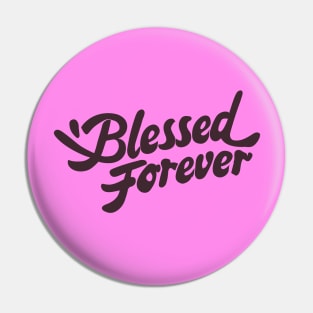 Women with Beautiful Hearts: Blessed Forever typography Pin