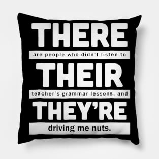 There, Their and They're T-Shirt - Funny Teacher Shirt Pillow