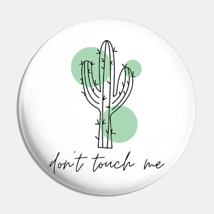 Don´t touch me - Cactus Pin