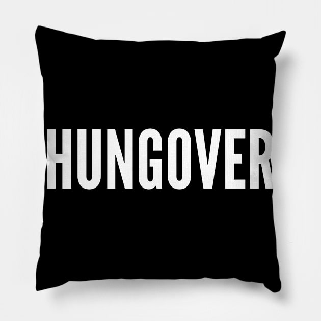 Hungover. A Great Design for Those Who Overindulged. Funny Drinking Quote Pillow by That Cheeky Tee