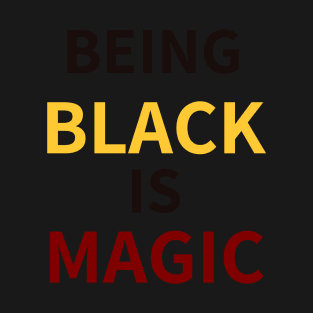 (BEING) BLACK (IS) MAGIC - BETHUNE COOKMAN T-Shirt