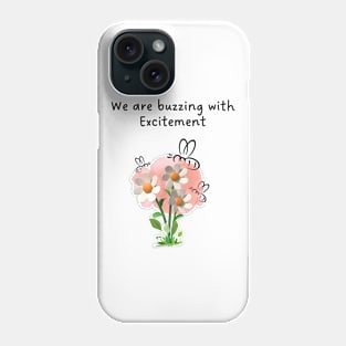 Flower bees, we are buzzing with excitement! Phone Case