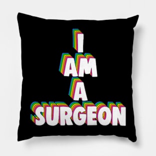 I Am A Surgeon Meme Pillow