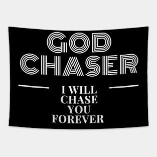 God Chaser-I Will Chase You Forever Tapestry