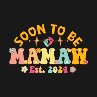 Soon To Be Mamaw 2024 Mother's Day For New Mamaw T-Shirt