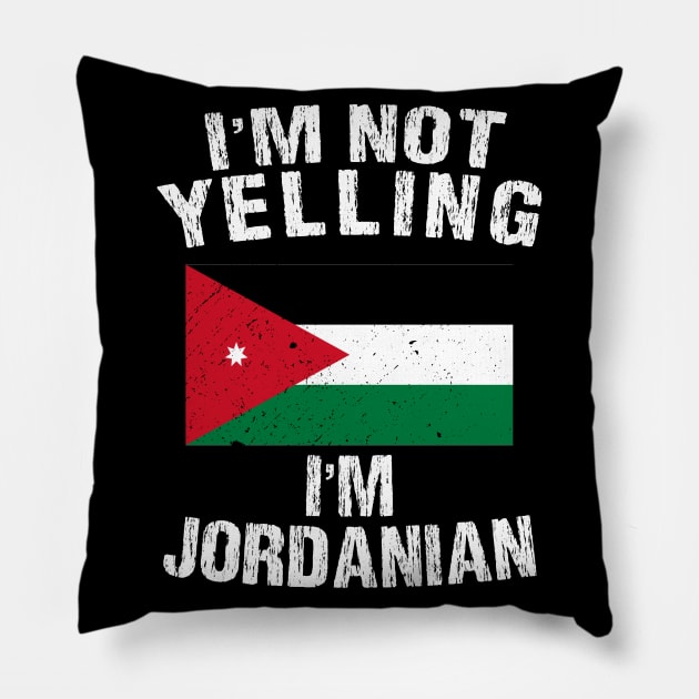 I'm Not Yelling I'm Jordanian Pillow by TShirtWaffle1