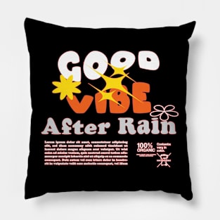 good vibe after rain streetwear design Pillow