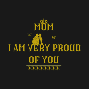 i am very proud of you T-Shirt