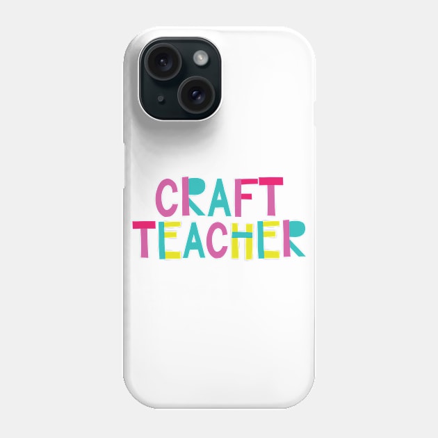 Craft Teacher Gift Idea Cute Back to School Phone Case by BetterManufaktur