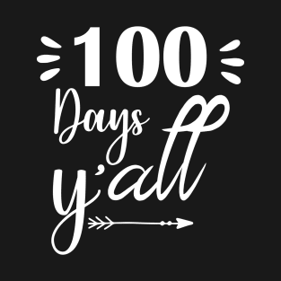 100 days y'all T-Shirt