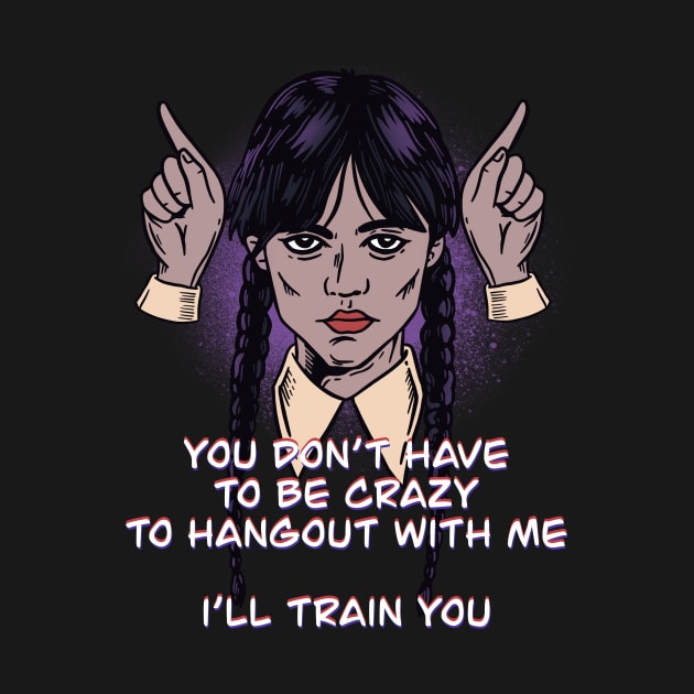 I’LL TRAIN YOU by Tee Trends