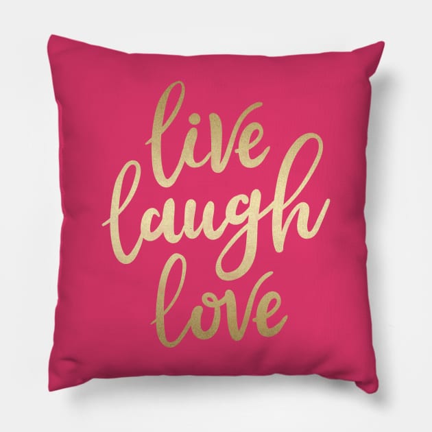 Live Laugh Love Pillow by CatyArte