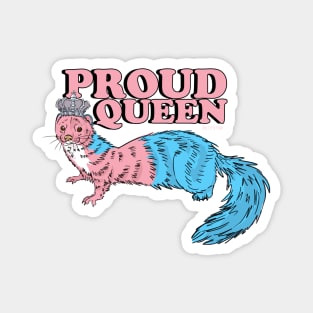 Proud Queen Weasel Trans Magnet