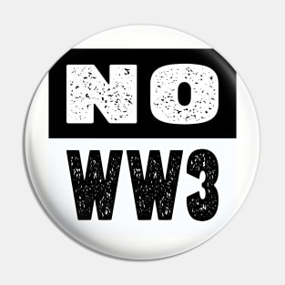 NO WW3 PRAYING FOR PEACE BLACK AND WHITE DESIGN Pin