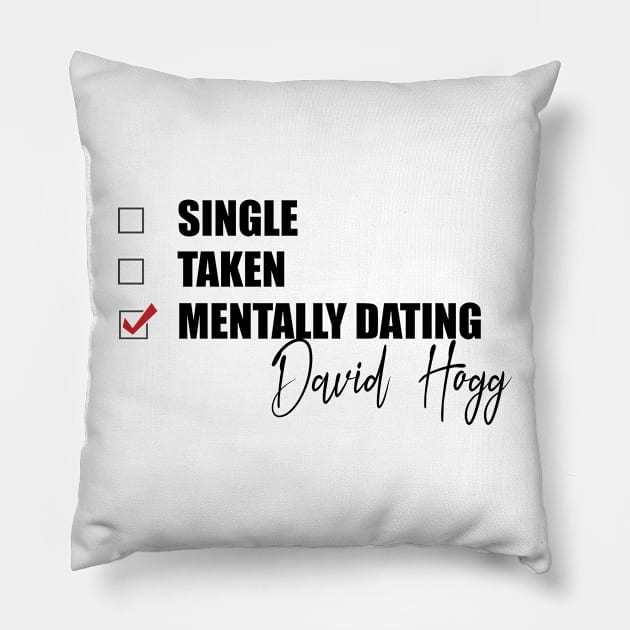 Mentally Dating David Hogg Pillow by Bend-The-Trendd