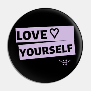 Love yourself Pin