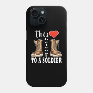 This Heart Belongs To A Soldier Phone Case