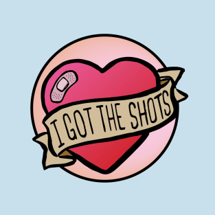 I Got The Shots T-Shirt