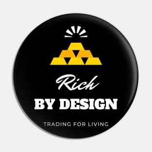 Rich By Design Pin