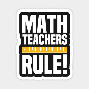 Math Teachers Rule - Funny Math Ruler Magnet