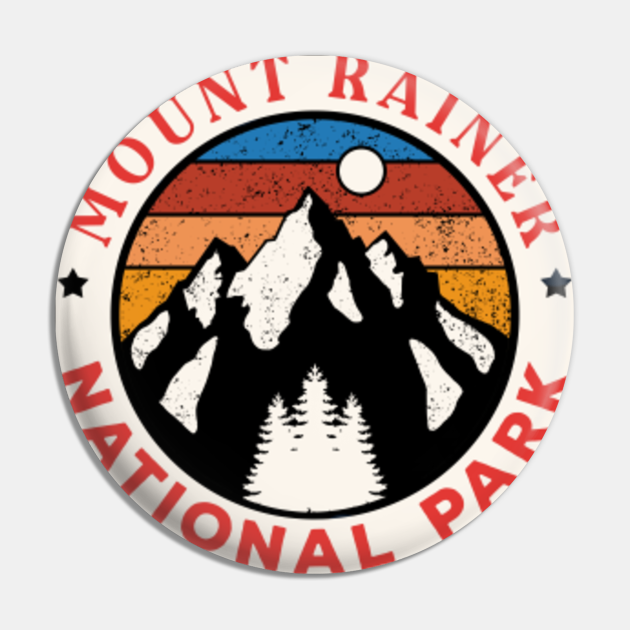 Mount Rainier National Park Mount Rainier National Park Pin TeePublic