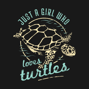 Turtle Conservation - Just A Girl Who Loves Turtles T-Shirt