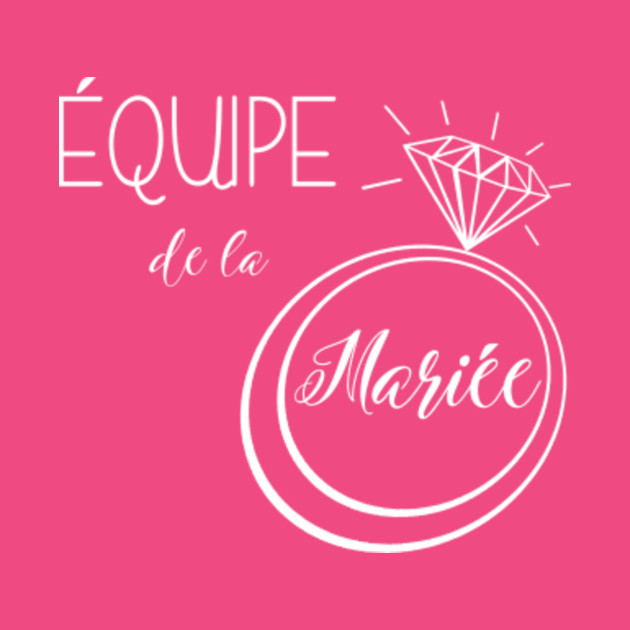 Equipe De La Mariee Team Bride Pin Teepublic