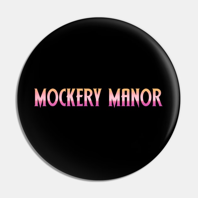 Mockery Manor Logo Pin by Long Cat Media