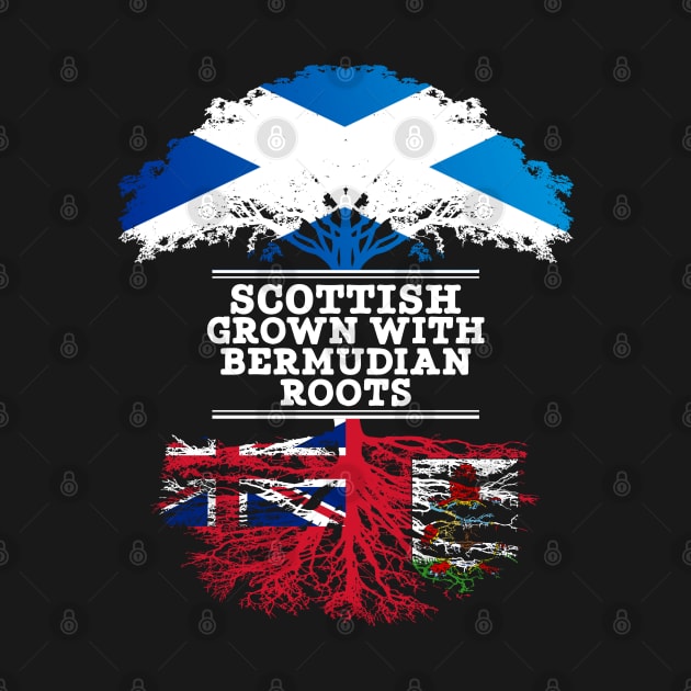 Scottish Grown With Bermudian Roots - Gift for Bermudian With Roots From Bermuda by Country Flags