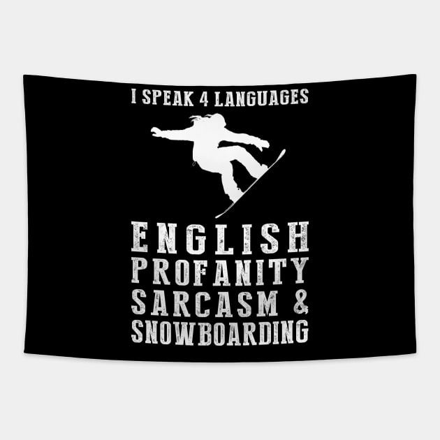 Shredding with Humor! Funny '4 Languages' Sarcasm Snowboarding Tee & Hoodie Tapestry by MKGift