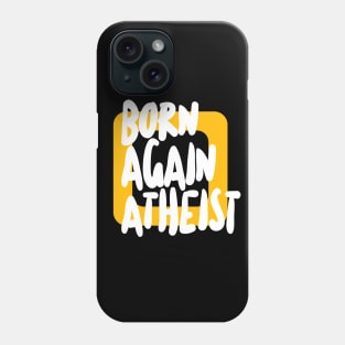 Born Again Atheist - Typographic Design Phone Case