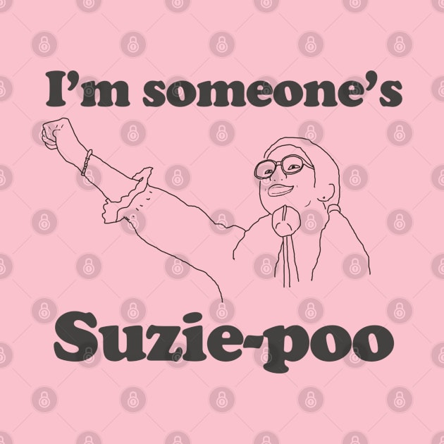 I'm someone's Suzie Poo by karutees