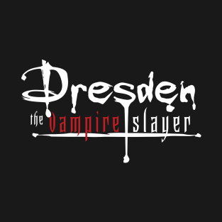 Dresden The Vampire Slayer T-Shirt