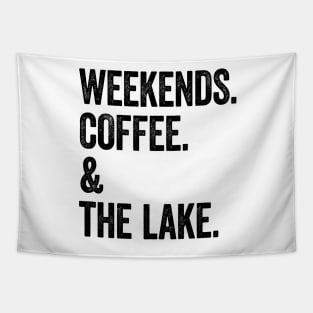 Weekends Coffee and the Lake Tapestry