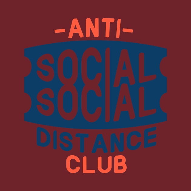 Anti Social Distance Club by AxmiStore