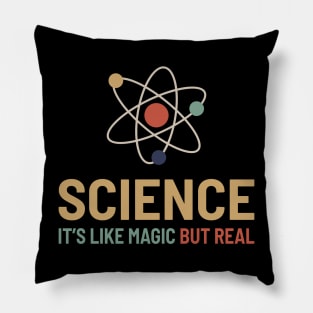 Science Its Like Magic but Real - Retro Color Pillow