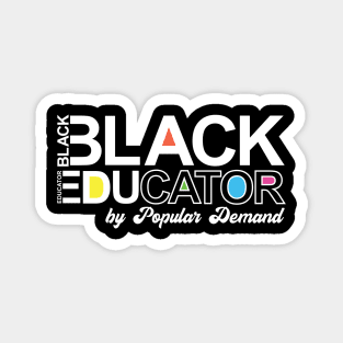 Black Educator by popular demand Magnet