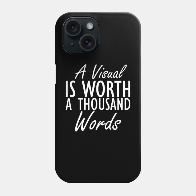 Special Education - A visual is a worth a thousand words w Phone Case by KC Happy Shop
