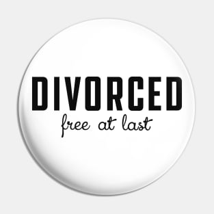 Divorced free at last Pin