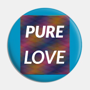 PURE LOVE Pin