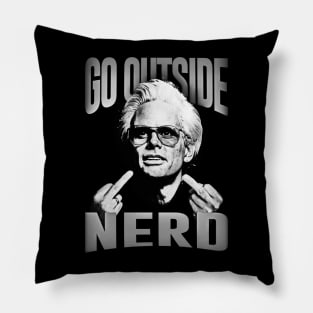 GO OUTSIDE NERD UNCLE BABY BILLY WHITE Pillow